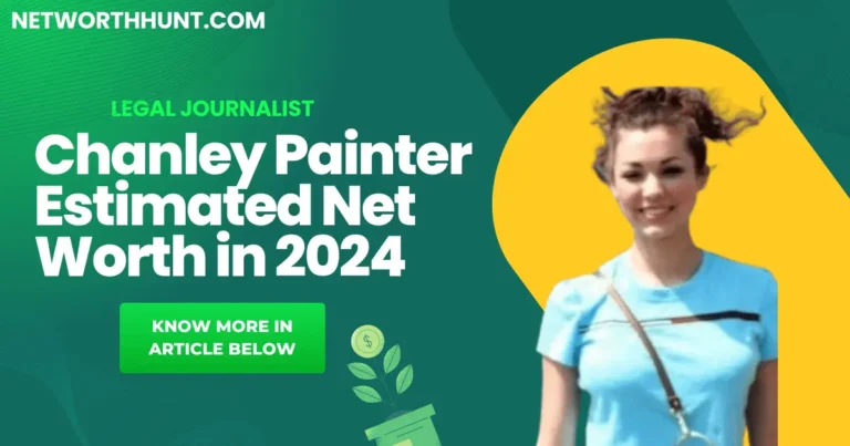 Chanley Painter Net Worth
