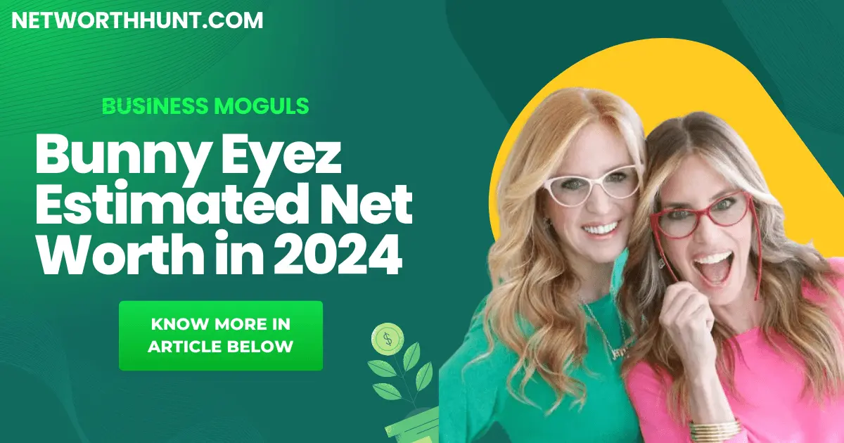 Bunny Eyez net worth